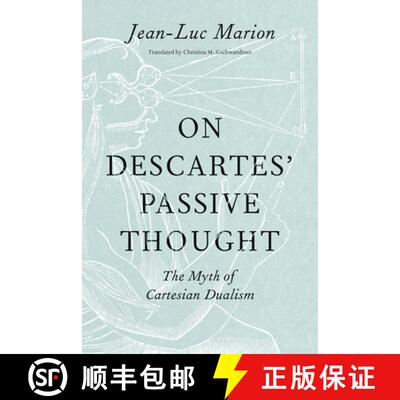 预订 精装 On Descartes′ Passive Thought – The Myth of Cartesian Dualism [9780226192581]