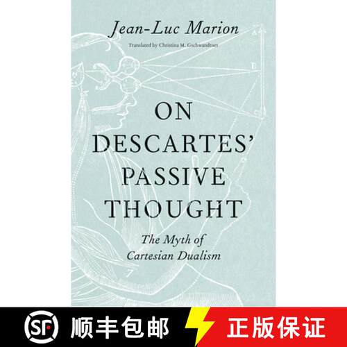预订 精装 On Descartes′ Passive Thought – The Myth of Cartesian Dualism [9780226192581]