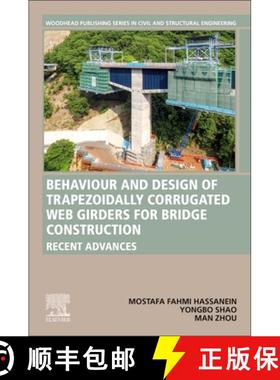 【3-4周达】Behaviour and Design of Trapezoidally Corrugated Web Girders for Bridge Construction: Rece... [9780323884372]