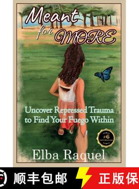 预订 Meant for More: Uncover Repressed Trauma to Find Your Fuego Within [9798991738118]