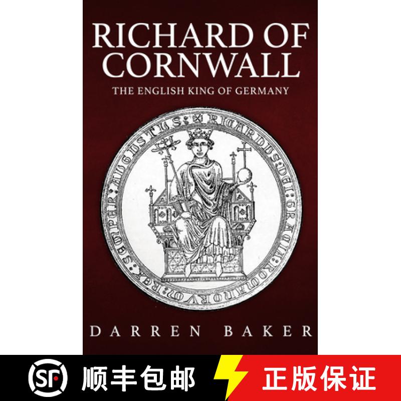 【2-3周达】Richard of Cornwall: The English King of Germany [9781398112179]