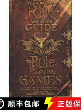 【3-4周达】The Advanced RPG Beginners Guide to Role Playing Games: The Best Tabletop Roleplaying Guid... [9781965673003]