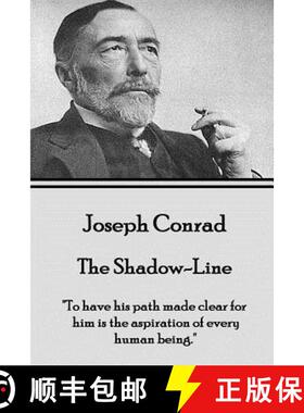 【3-4周达】Joseph Conrad - The Shadow-Line: To have his path made clear for him is the aspiration of ... [9781785433450]