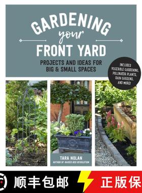 【3-4周达】Gardening Your Front Yard: Projects and Ideas for Big and Small Spaces - Includes Vegetabl... [9780760397305]