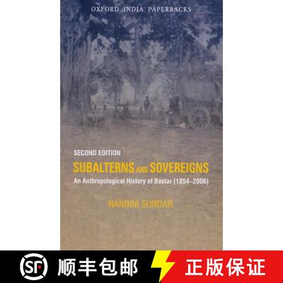 预订 Subalterns and Sovereigns: An Anthropological History of Bastar (1854-2006) [9780195697049]