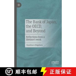 OECD and Beyond Bank Japan 9789819753062 work The the from Reflections lifetime 4周达