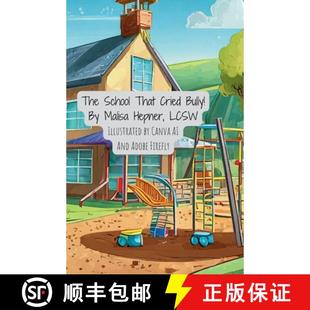 That School Cried Bully 预订 9798218369194 The