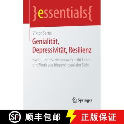 【3-4周达】Genialität, Depressivität, Resilienz : Byron, James, Hemingway - ihr Leben und Werk aus ... [9783658245009]