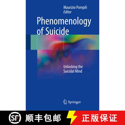 【3-4周达】精装 Phenomenology of Suicide: Unlocking the Suicidal Mind (1st ed. 2018) [9783319479750]