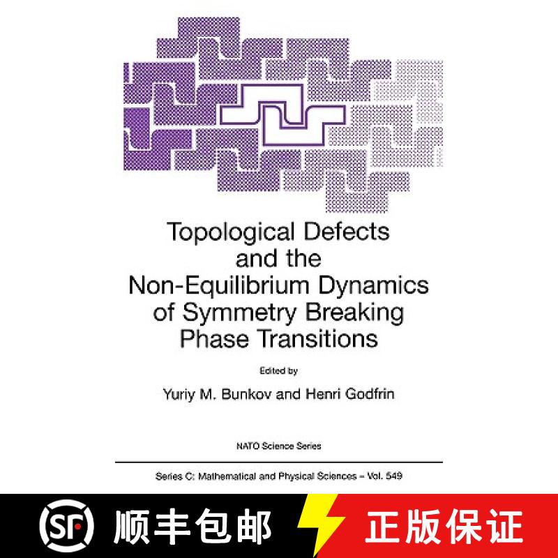【3-4周达】Topological Defects and the Non-Equilibrium Dynamics of Symmetry Breaking Phase Transitions [9780792362050]