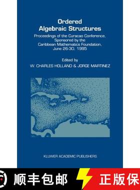 【3-4周达】Ordered Algebraic Structures : Proceedings of the Curaçao Conference, sponsored by the Ca... [9780792343776]