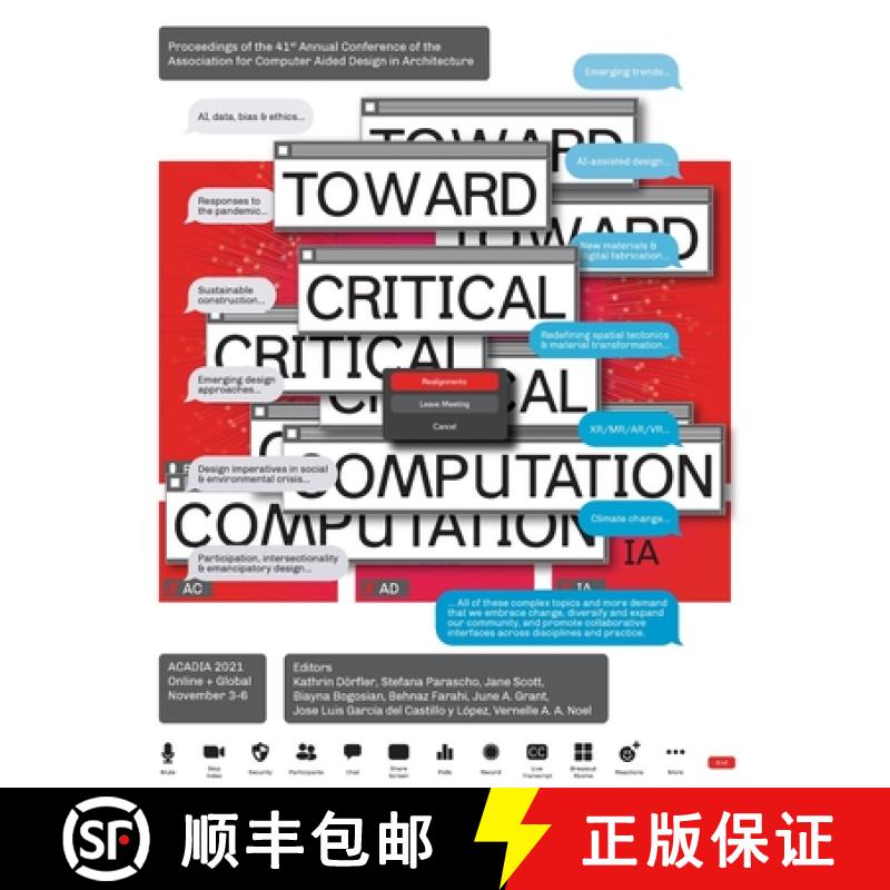 【2-3周达】ACADIA 2021 Realignments: Toward Critical Computation: Proceedings of the 41st Annual Conf... [9798986080567]