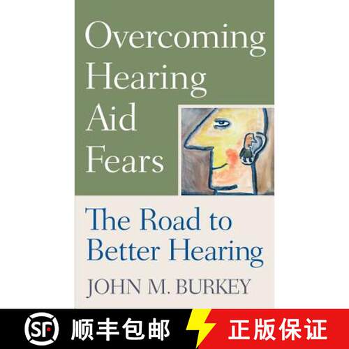 【3-4周达】Overcoming Hearing Aid Fears – The Road to Better Hearing [9780813533100]