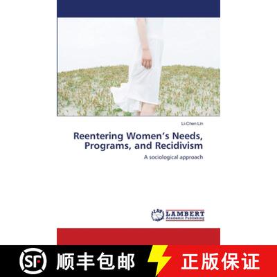 预订 Reentering Women's Needs, Programs, and Recidivism [9783659176463]