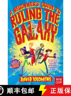 【3-4周达】A Beginner's Guide to Ruling the Galaxy : It's hard to crush your enemies when your homewo... [9780857639936]