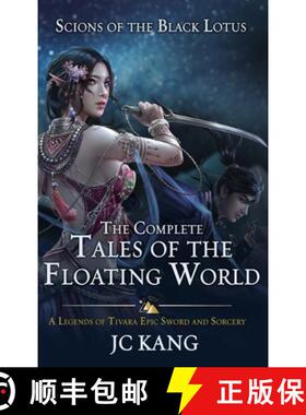 【3-4周达】Scions of the Black Lotus: The Complete Tales of the Floating World: A Legends of Tivara E... [9781970067033]