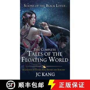 【3-4周达】Scions of the Black Lotus: The Complete Tales of the Floating World: A Legends of Tivara E... [9781970067033]