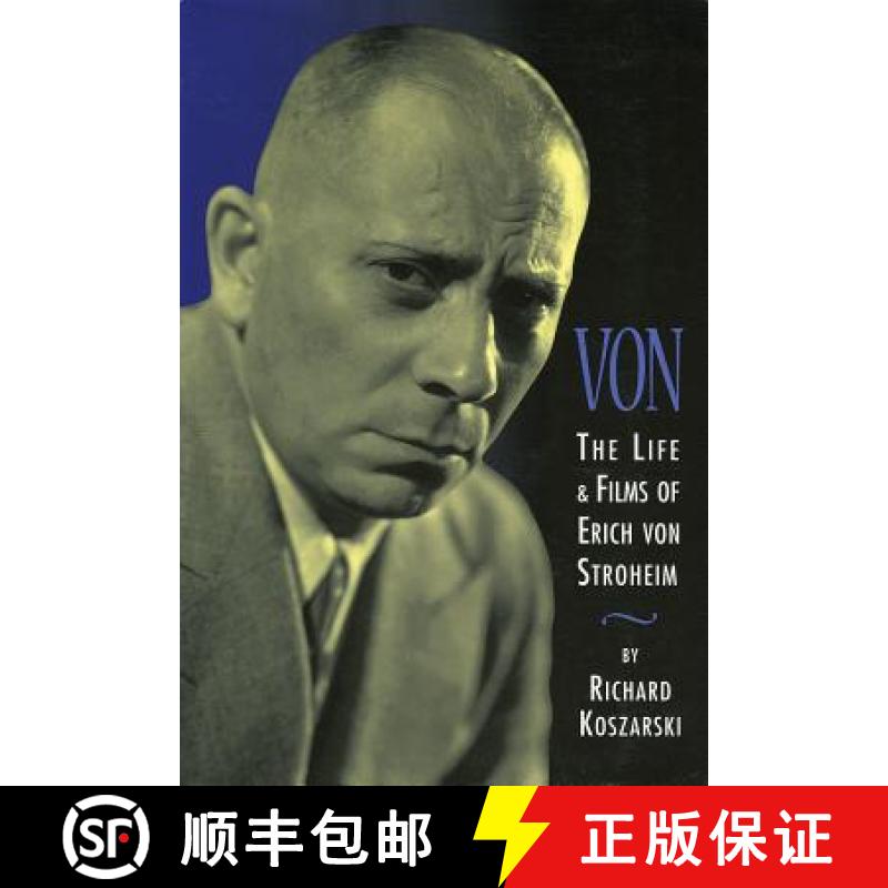 【3-4周达】Von - The Life and Films of Erich Von Stroheim: Revised and Expanded Edition (Revised) [9780879109547]
