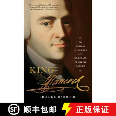 【3-4周达】King Hancock – The Radical Influence of a Moderate Founding Father [9780674301511]