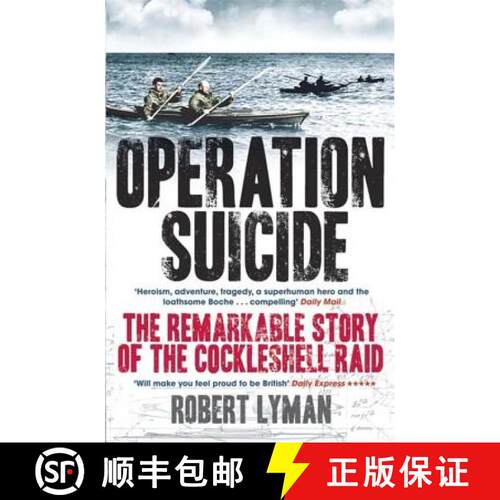 【3-4周达】Operation Suicide: The Remarkable Story of the Cockleshell Raid [9780857382412]