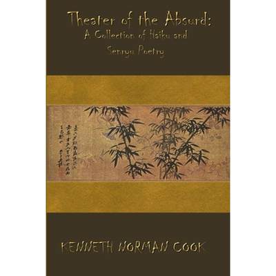 【4周达】Theater of the Absurd: A Collection of Haiku and Senryu Poetry [9781365402234]
