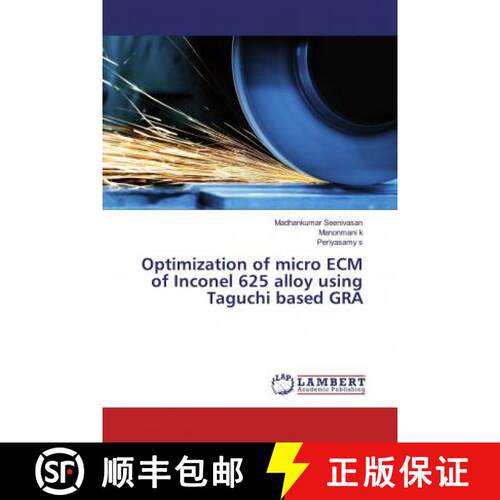 预订 Optimization of micro ECM of Inconel 625 alloy using Taguchi based GRA [9786200080448]