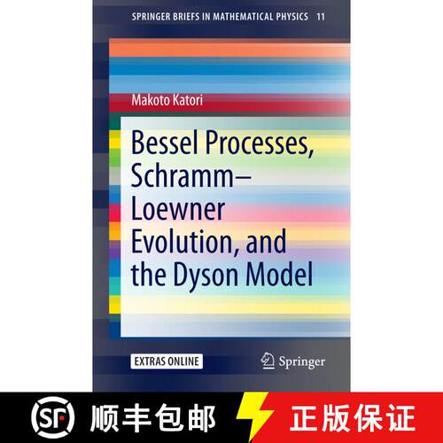 【3-4周达】Bessel Processes, Schramm–Loewner Evolution, and the Dyson Model (1st ed. 2016) [9789811002748]
