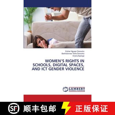 【3-4周达】WOMEN'S RIGHTS IN SCHOOLS, DIGITAL SPACES, AND ICT GENDER VIOLENCE [9786207810871]