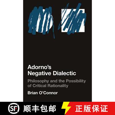 【3-4周达】Adorno's Negative Dialectic: Philosophy and the Possibility of Critical Rationality [9780262651080]
