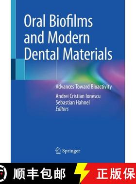 【3-4周达】Oral Biofilms and Modern Dental Materials : Advances Toward Bioactivity [9783030673901]