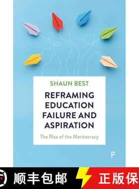 【3-4周达】Reframing Education Failure and Aspiration – The Rise of the Meritocracy [9781447374961]
