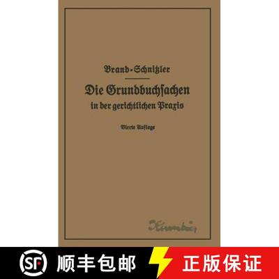 【3-4周达】Die Grundbuchsachen in Der Gerichtlichen Praxis Einschliesslich Aufwertung Der Grundstucks... [9783662407943]