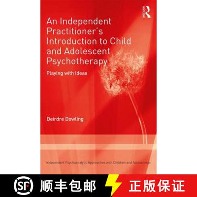 【3-4周达】An Independent Practitioner's Introduction to Child and Adolescent Psychotherapy : Playing... [9781138506275]