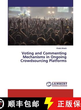 预订 Voting and Commenting Mechanisms in Ongoing Crowdsourcing Platforms [9786200296320]