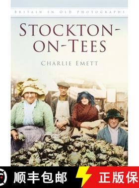 【3-4周达】Stockton-on-Tees: Britain In Old Photographs [9780750919630]