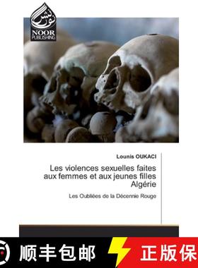 预订 Les violences sexuelles faites aux femmes et aux jeunes filles Algérie [9786200072665]