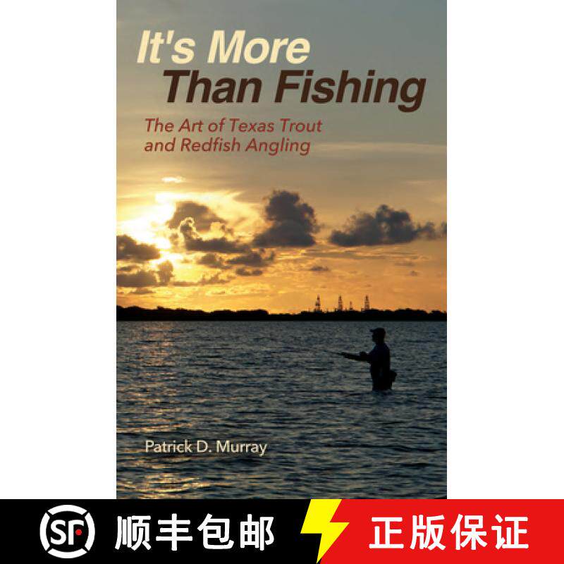 【3-4周达】It's More Than Fishing: The Art of Texas Trout and Redfish Angling [9781623498153]