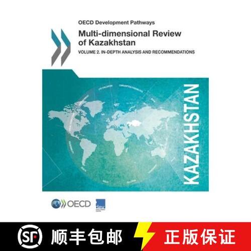 【3-4周达】OECD Development Pathways Multi-Dimensional Review of Kazakhstan Volume 2. In-Depth Analys... [9789264269194]