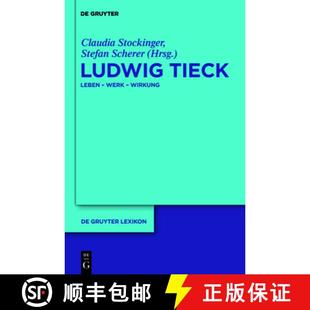 Leben Tieck Werk Wirkung 预订 9783110183832 Ludwig