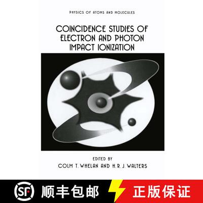 【3-4周达】精装 Coincidence Studies of Electron and Photon Impact Ionization [9780306456893]