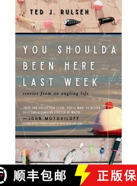 【3-4周达】You Shoulda Been Here Last Week: Stories from an Angling Life [9781960329929]