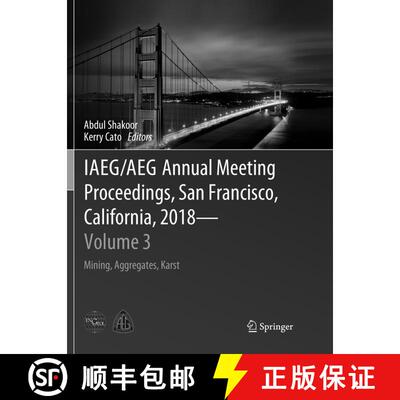 【3-4周达】IAEG/AEG Annual Meeting Proceedings, San Francisco, California, 2018 - Volume 3 : Mining, ... [9783030065966]