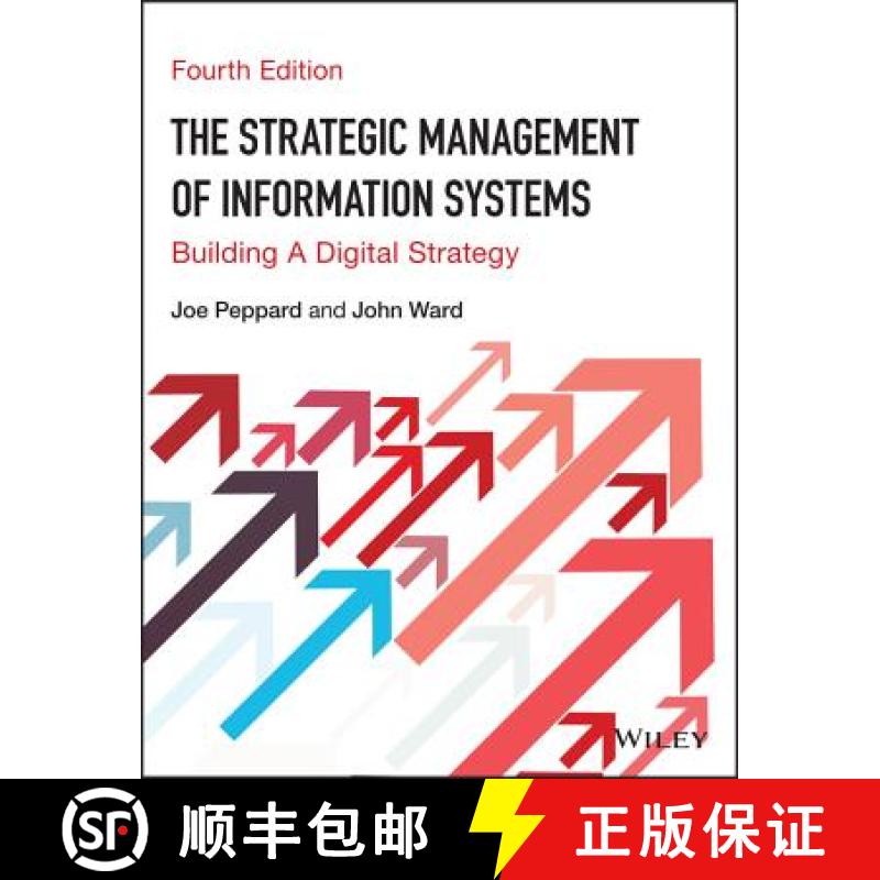 【2-3周达】The Strategic Management Of Information Systems - Building A Digital Strategy 4E [Wiley经管] [9780470034675]