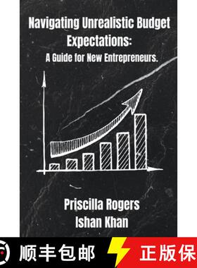 预订 Navigating Unrealistic Budget Expectations: A Guide for New Entrepreneurs [9798224005628]