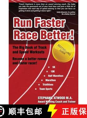 预订 Run Faster Race Better: For 5K, 10K, Half Marathon, Marathon and Triathlons [9780615824970]