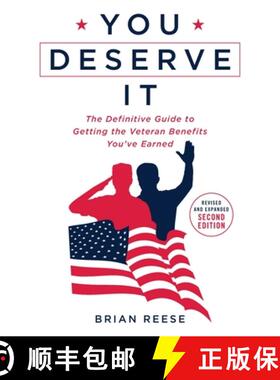 【3-4周达】You Deserve It: The Definitive Guide to Getting the Veteran Benefits You've Earned Second ... [9781544540153]