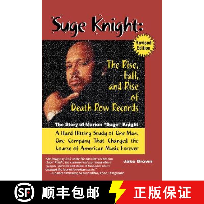 预订 Suge Knight: The Rise, Fall, and Rise of Death Row Records: The Story of Marion Suge Knight, a H... [9780970222473]