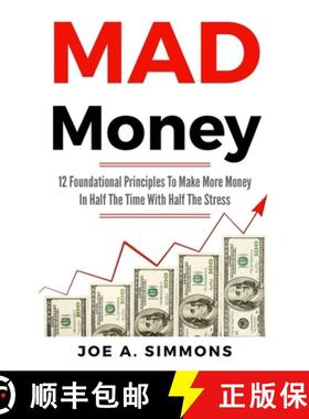 预订 MAD Money: 12 Foundational Principles To Make More Money In Half The Time With Half The Stress [9781632272751]