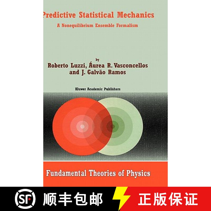 【3-4周达】Predictive Statistical Mechanics : A Nonequilibrium Ensemble Formalism [9781402004827]