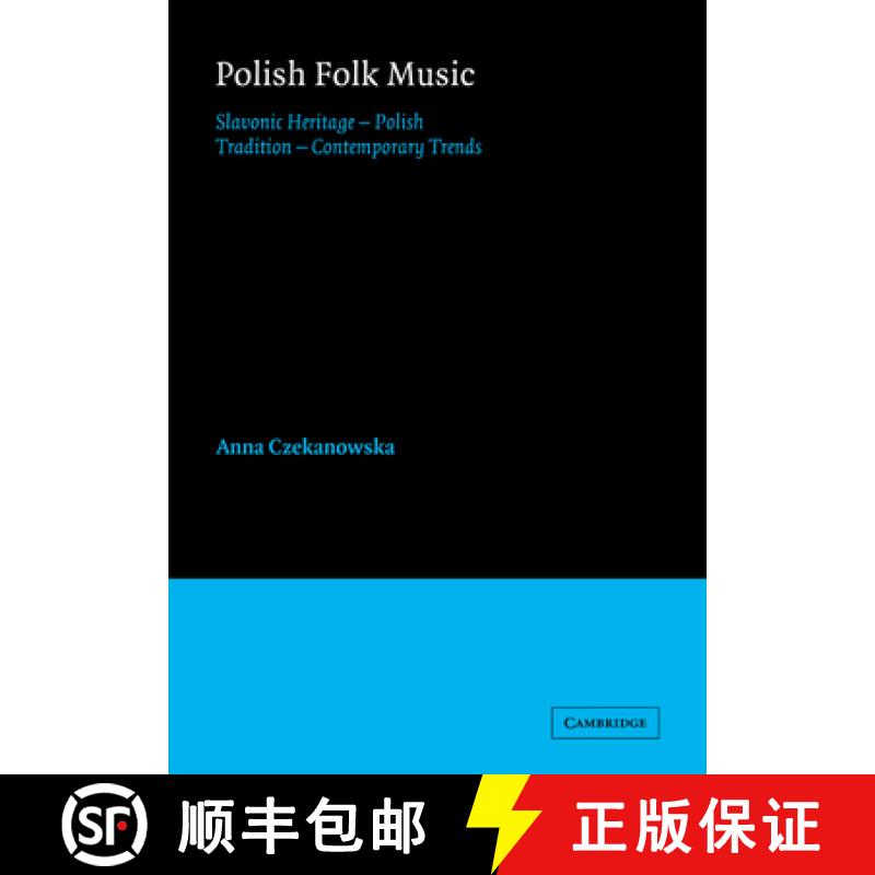 【3-4周达】Polish Folk Music: Slavonic Heritage - Polish Tradition - Contemporary Trends - Polish Fol... [9780521027977]